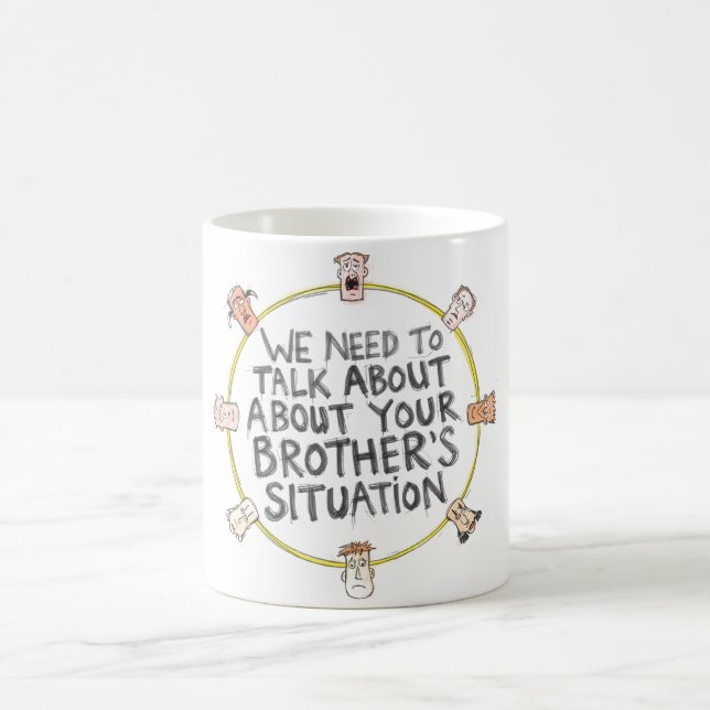 Taza De Café We Need To Talk About Your Brother's Situation (Centro)
