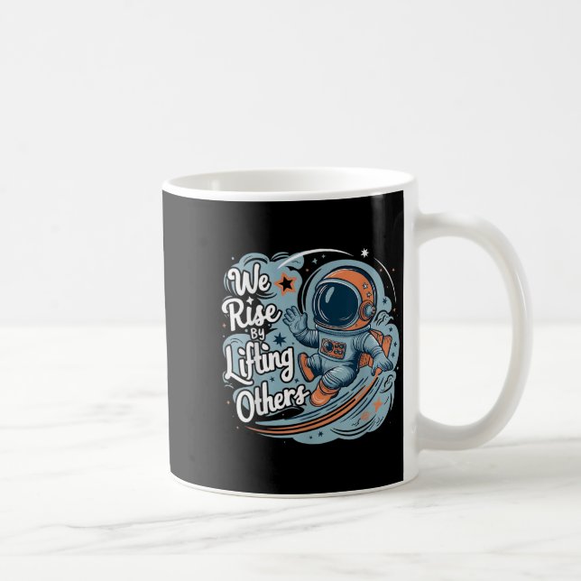 Taza De Café We Rise By Lifting Others Motivational Quote Women (Derecha)