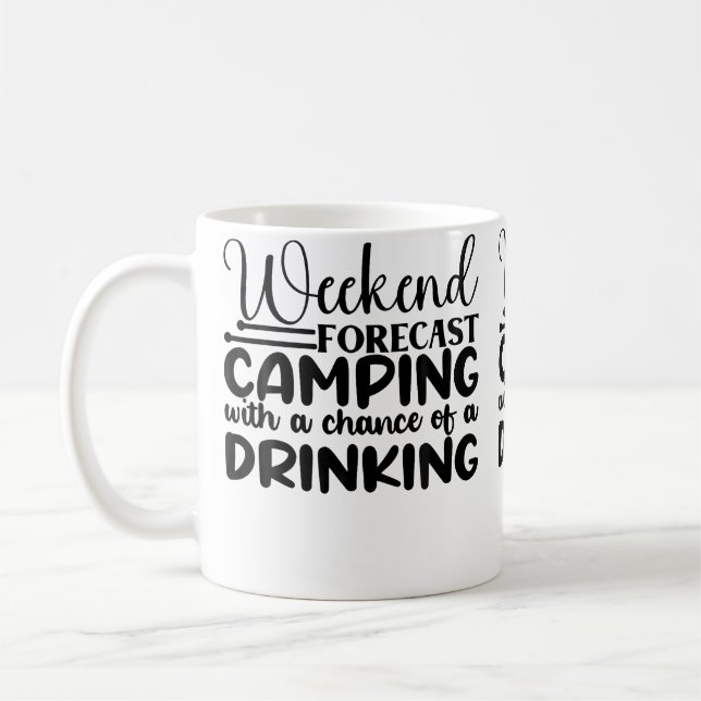 Taza De Café Weekend Forecast Camping With A Chance Of A Drinki (Izquierda)