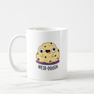 Taza De Café Weir-Dough Funny Baking Dough Pun