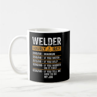 Taza De Café Welder Hourder Rate Funny Wellness & Welder Tee fo