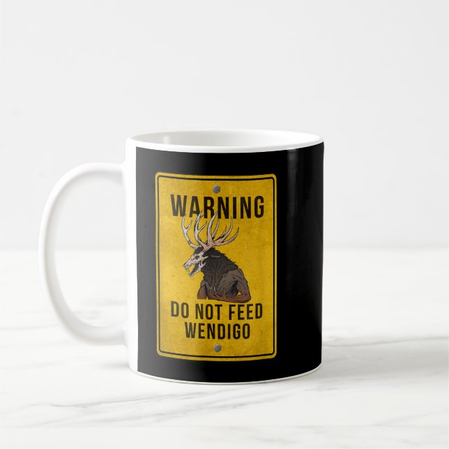 Taza De Café Wendigo Cryptid - No alimente el signo de adverten (Izquierda)