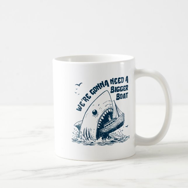 Taza De Café We're Gonna Need A Bigger Boat  (Derecha)
