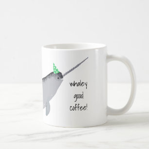 Taza De Café Whaley Good Coffee Text Narwhal Whale