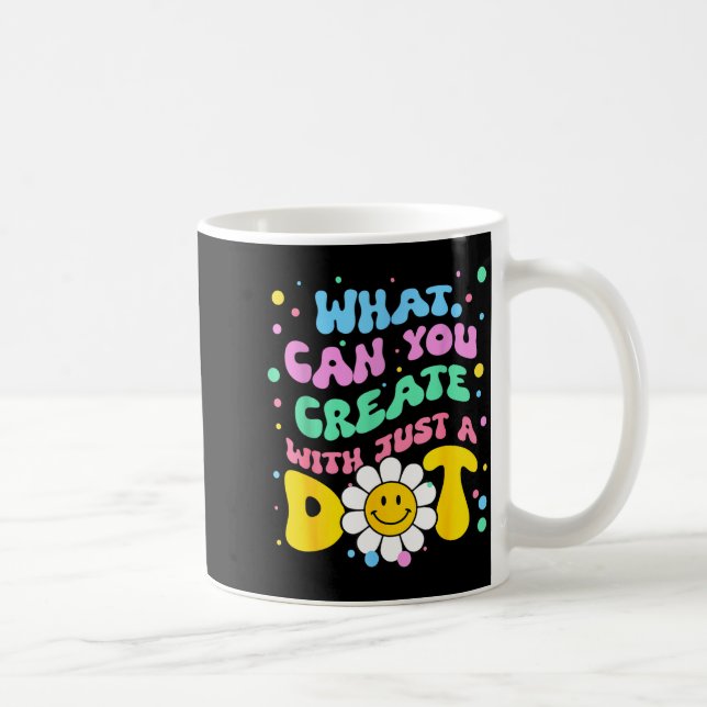Taza De Café What Can You With Just A Dot Art Gift  (Derecha)