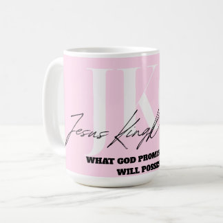 TAZA DE CAFÉ WHAT GOD PROMISED ME, I WILL POSSESS