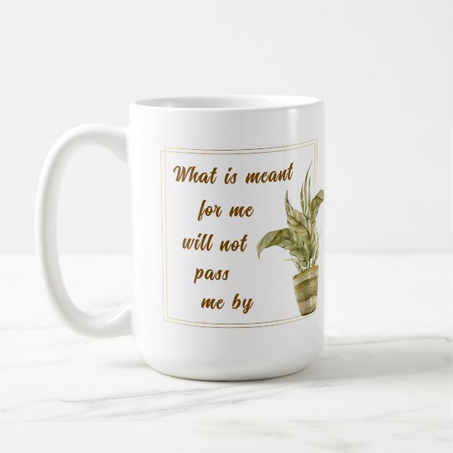Taza De Café What is Meant for Me Coffee Cup (Izquierda)