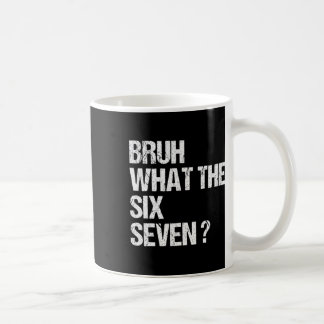 Taza De Café What The Bruh 67 Meme Funny Six Seven Gen Alpha Sl