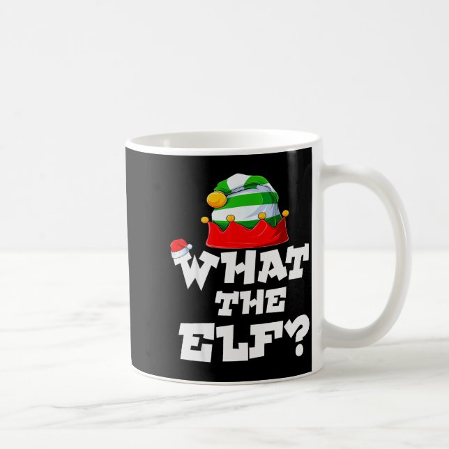 Taza De Café What The Elf _ Family Matching Christmas Group Paj (Derecha)