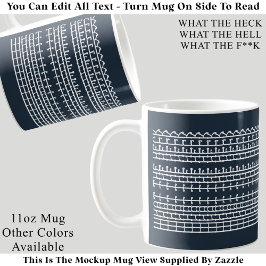 Taza De Café What The Heck Hidden Message 132WB Funny Quote