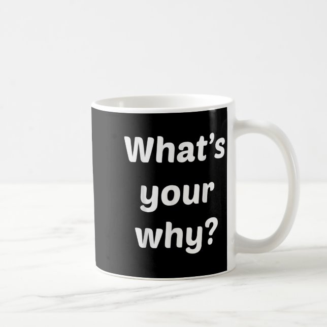 Taza De Café What's Your Why Insring Motivational Entrepreneur  (Derecha)