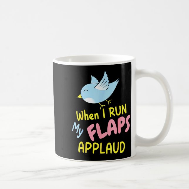 Taza De Café When I Run My Flaps Applaud Inappropriate Embarrin (Derecha)