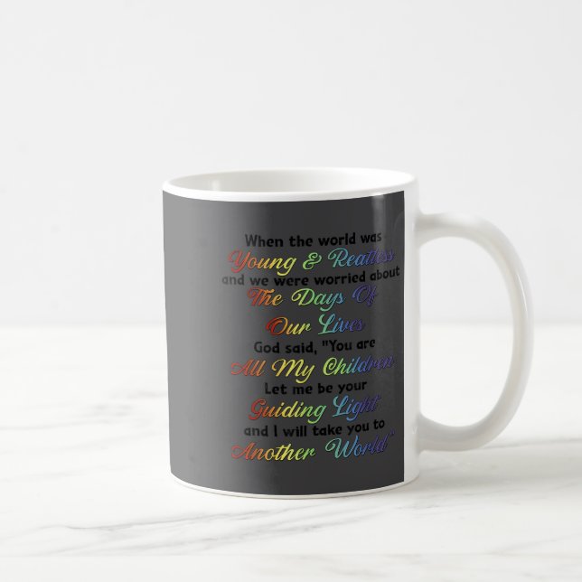 Taza De Café When The World Was Young And Restless God Said Mot (Derecha)