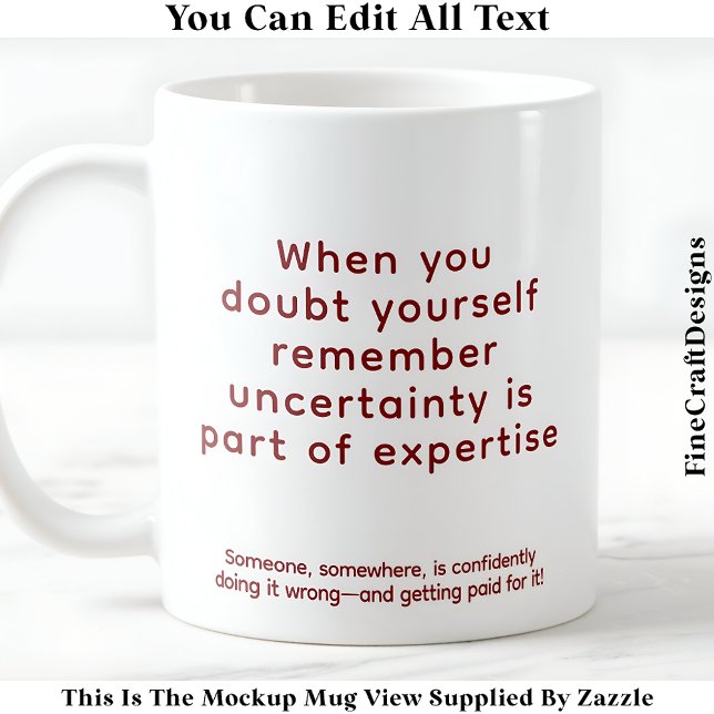Taza De Café When You Doubt Yourself 076 Motivational Quote  (Subido por el creador)