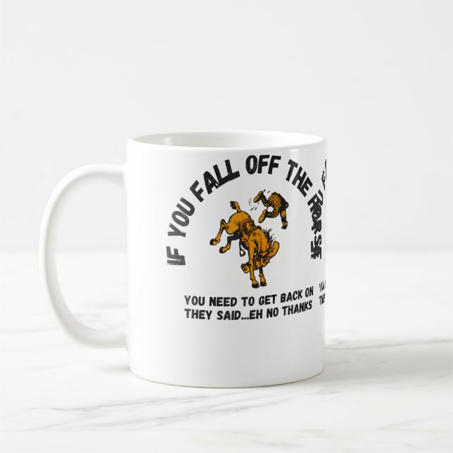 Taza De Café When You Fall Off The Horse Funny Horse Riding (Izquierda)