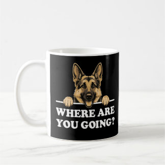 Taza De Café Where Are You Going Funny German Shepherd