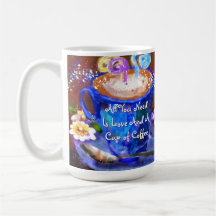 Whimsical Cup of Coffee Floral Flowers Love Blue