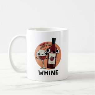 Taza De Café Whine Funny Wine Pun