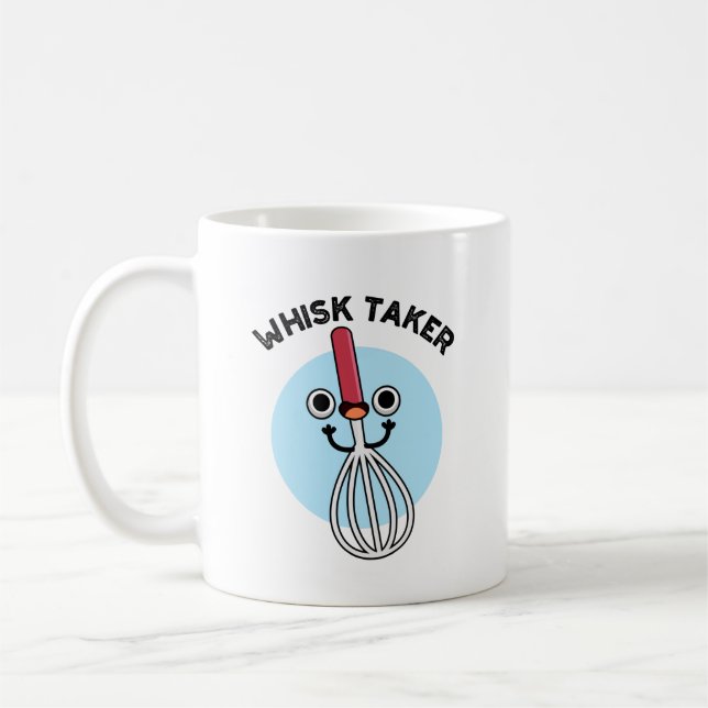 Taza De Café Whisk Take Funny Baking Pun (Izquierda)