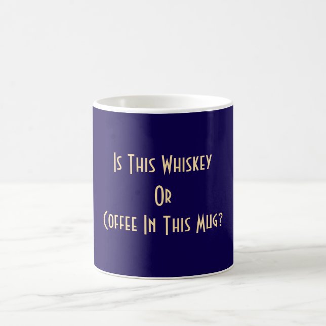 Taza De Café ¿Whiskey O Café? Azul oscuro (Centro)