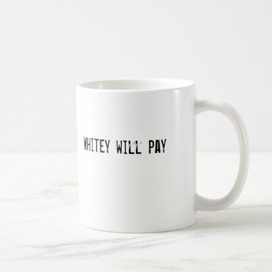 Taza De Café Whitey pagará