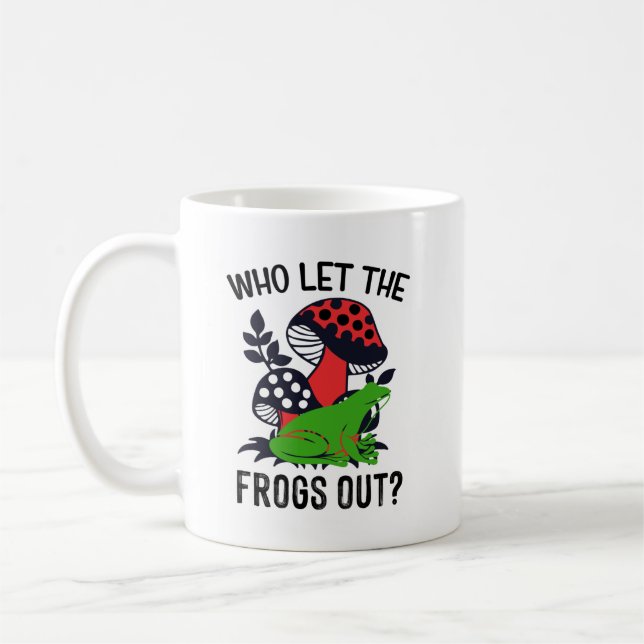 Taza De Café Who Let The Frogs Out -  Coffee Mug (Izquierda)