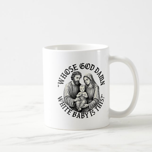 Taza De Café Whose God White Baby Is This Christian Christmas  (Derecha)
