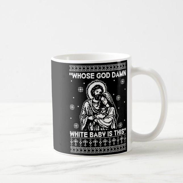 Taza De Café Whose God White Baby Is This Funny Christmas  (Derecha)