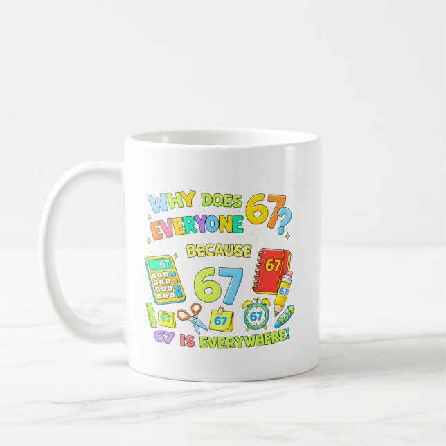 Taza De Café Why Does Everyone Love 67 Funny Math Design (Izquierda)