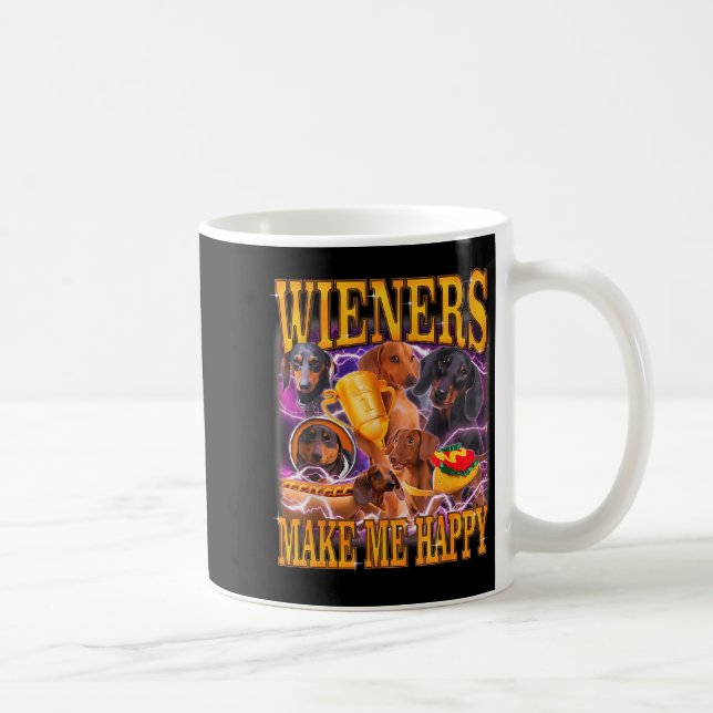 Taza De Café Wieners Make Me Happy Funny Dachshund Dog Lover  (Derecha)