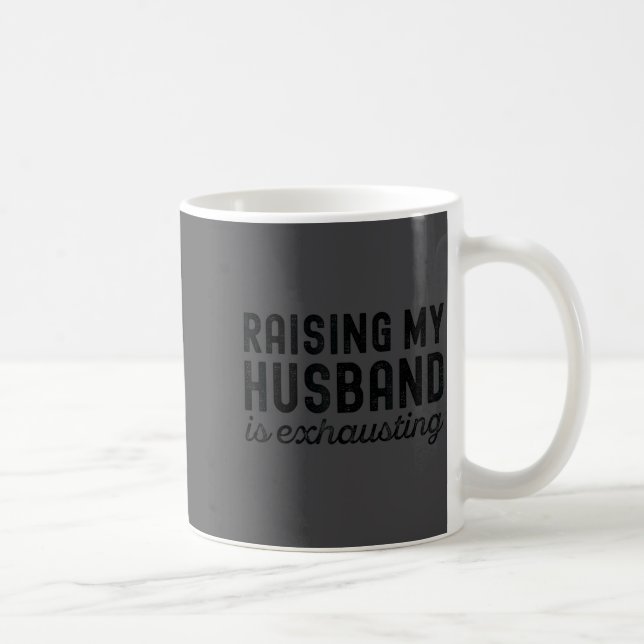 Taza De Café Wife Exhausting Raising Husband Mom (Derecha)