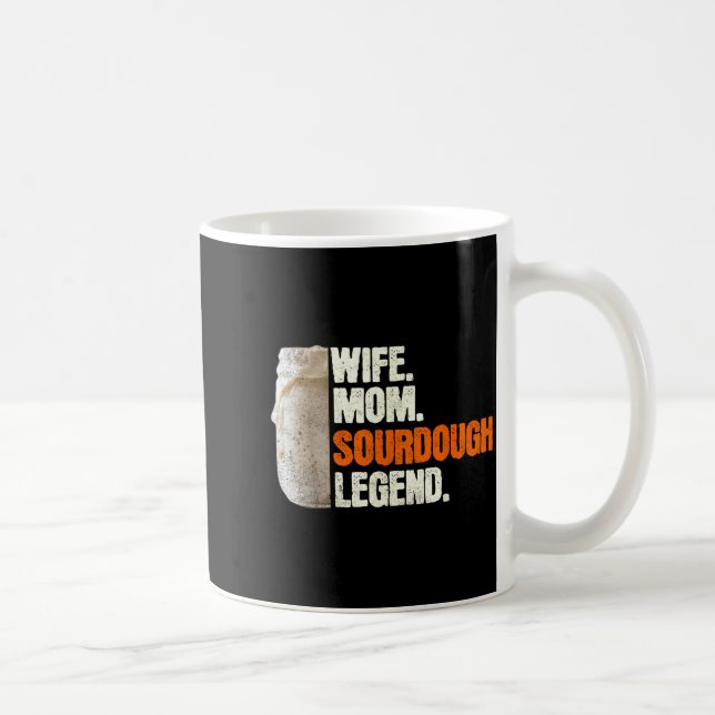 Taza De Café Wife Mom Sourdough Legend Funny Mother Sourdough P (Derecha)