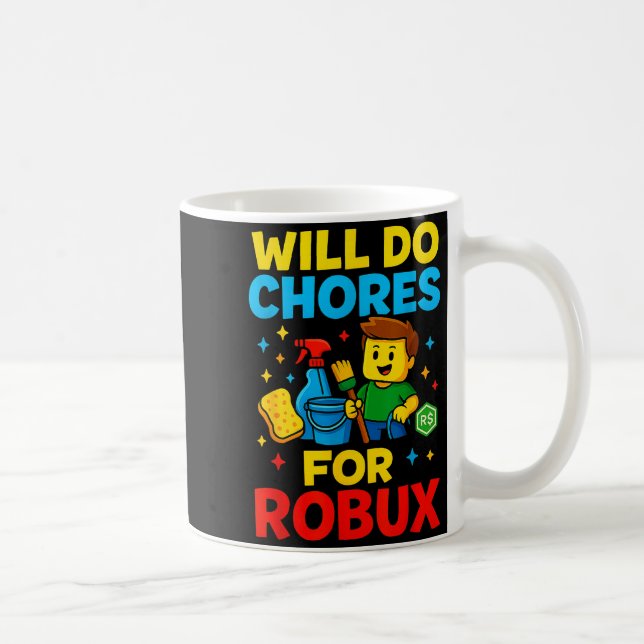 Taza De Café Will Do Chores For Robux Funny Gamer  (Derecha)