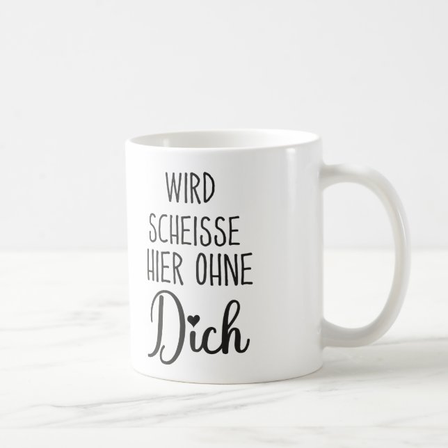 Taza De Café Wird Scheisse Hier Ohne Dich, Jobwechsel geschenk (Derecha)
