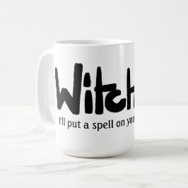 Taza De Café Witch in hand-lettered black ink saying
