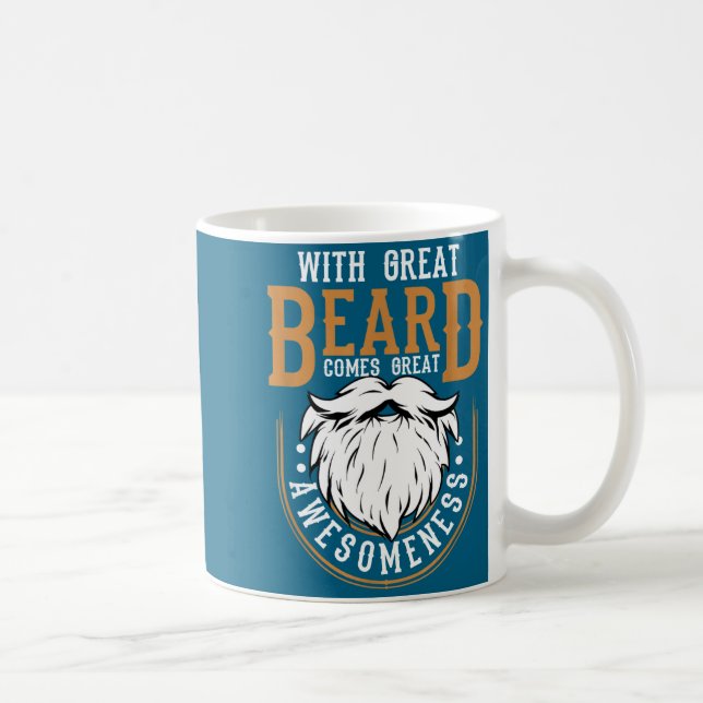 Taza De Café With Great Beard Comes Great Awesomeness Funny Bea (Derecha)