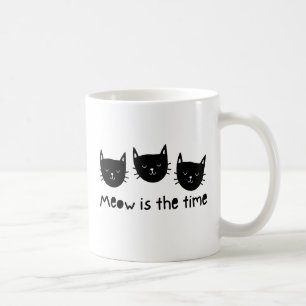 Taza De Café With the quote "Meow is the time"