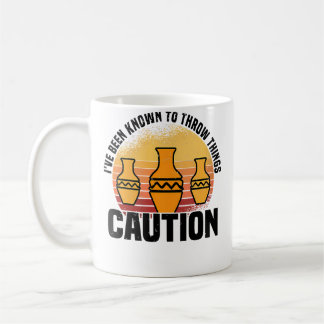 Taza De Café Wo I'Ve Been Known To Throw Things Pottery Ceramic