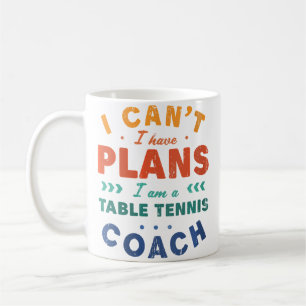 Taza De Café Wo no puedo tener planes Entrenador de tenis de me