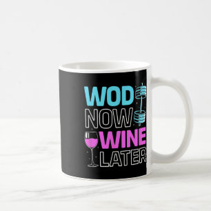 Taza De Café Wod Now Wod Posterior Bodybuilding Funny Gym Rat