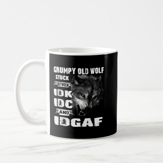 Taza De Café Wolf Grumpy Old Wolf Atrapado Entre IDK IDC E IDG (Izquierda)