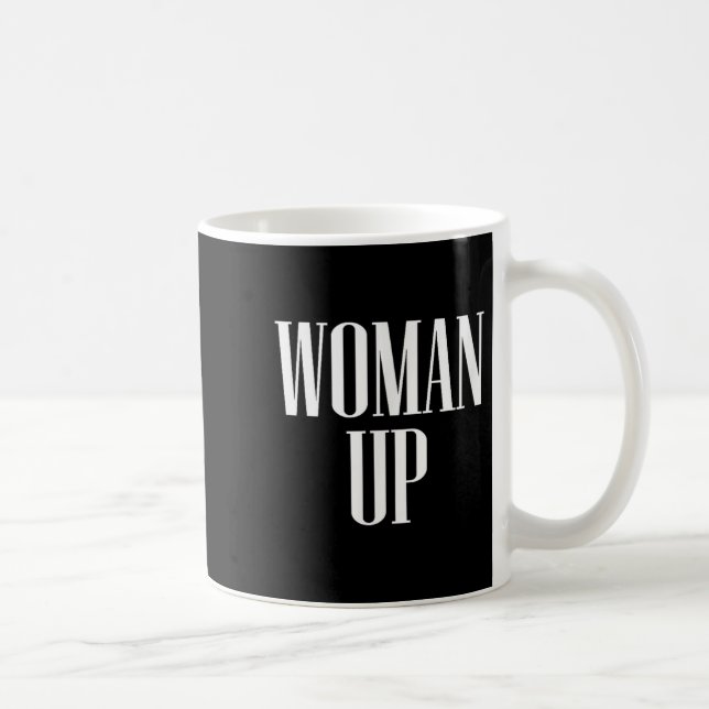 Taza De Café Woman Up - Female Emwerment &amp; Motivation  (Derecha)