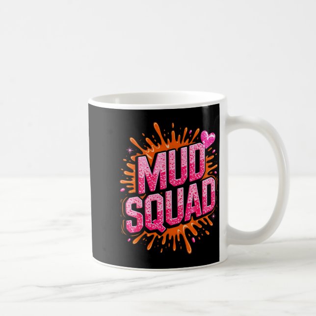 Taza De Café Womans Muddy Mud Run Squad Mudding Running Girls T (Derecha)