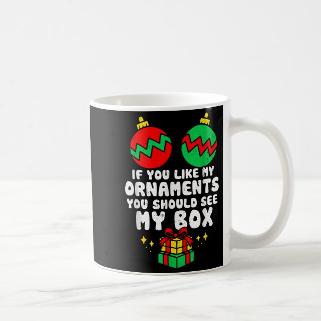Taza De Café Women Adult Naughty Funny Christmas If You Like My (Derecha)