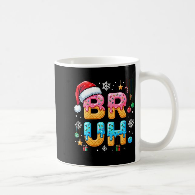 Taza De Café Womens Bruh Christmas Meme Ice Cream Drip Funny Sa (Derecha)