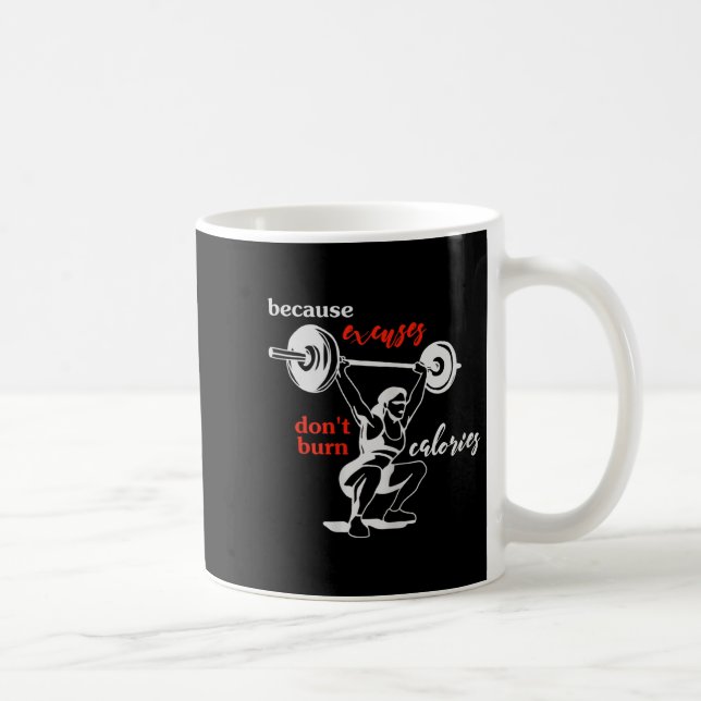Taza De Café Womens Excuses Don't Burn Calories I Motivational  (Derecha)