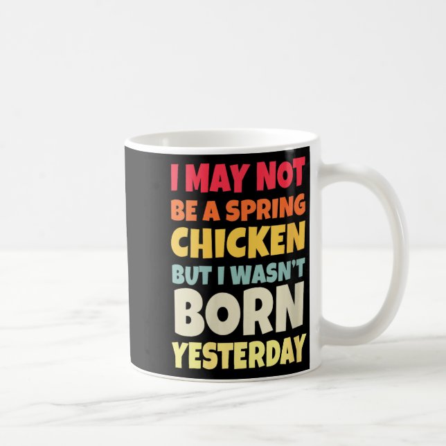 Taza De Café Womens Funny Getting Older Retro Spring Chicken Bi (Derecha)
