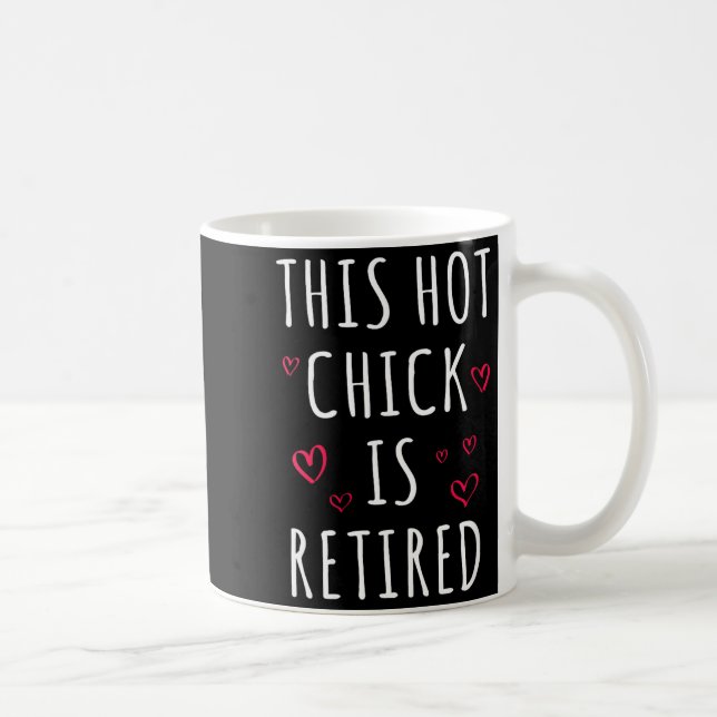 Taza De Café Womens Funny This Hot Chick Is Retired, Woman, Mot (Derecha)