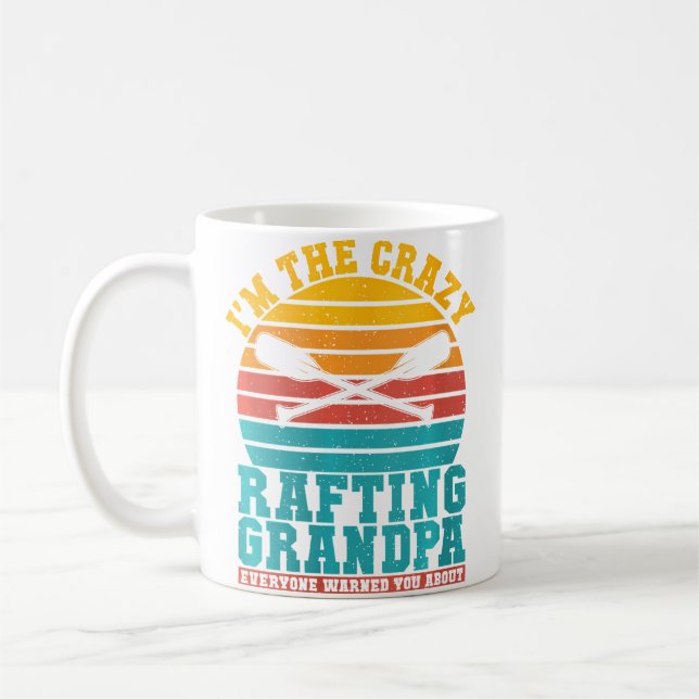 Taza De Café Womens Im The Crazy Rafting Grandpa Everyone Warne (Izquierda)