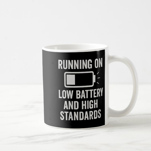 Taza De Café Womens Running On Low Battery And High Standards F (Derecha)